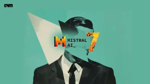 Mistral AI، استارتاپ هوش مصنوعی اروپا در مسیر رقابت با OpenAI